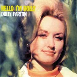 Dolly Parton : Hello, I'm Dolly